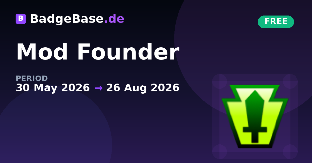 Mod Founder 2026 | Free Twitch Badge | BadgeBase.de